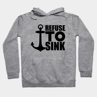 Anchor Motivational - Refuse to Sink Hoodie